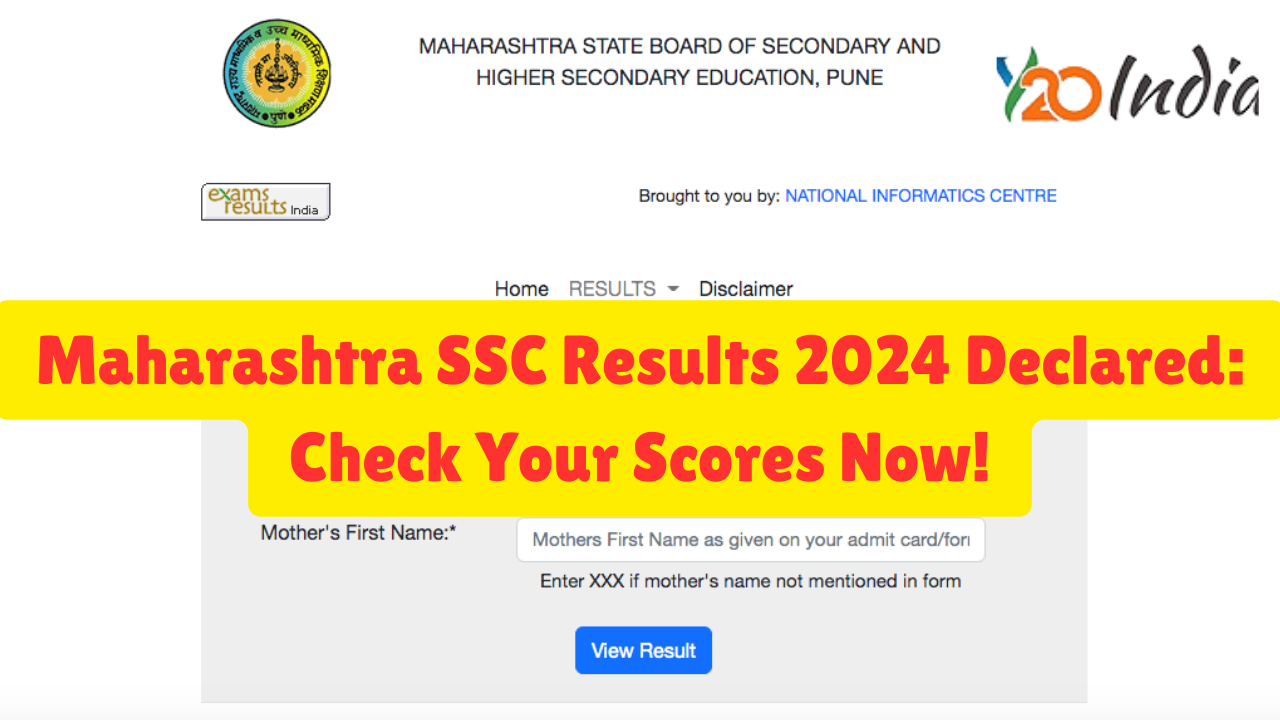 Maharashtra SSC Results 2024 Declared: Check Your Scores Now!