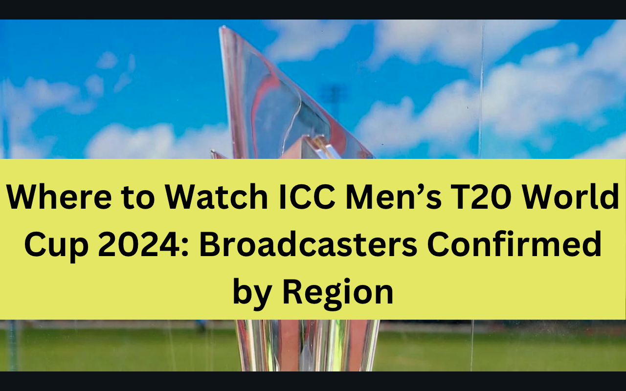 Where to Watch ICC Men's T20 World Cup 2024 Broadcasters Confirmed by