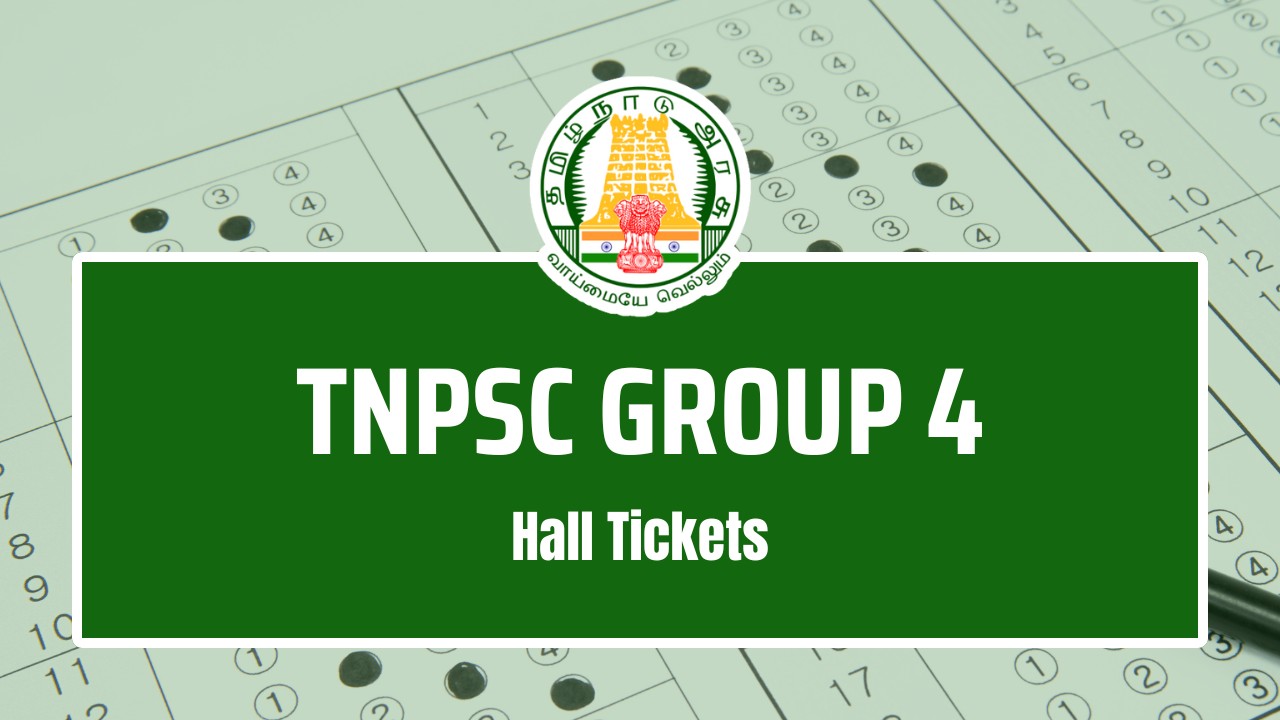 TNPSC Group 4 Hall Ticket 2024 Released StepbyStep Guide TNPSC CCE IV