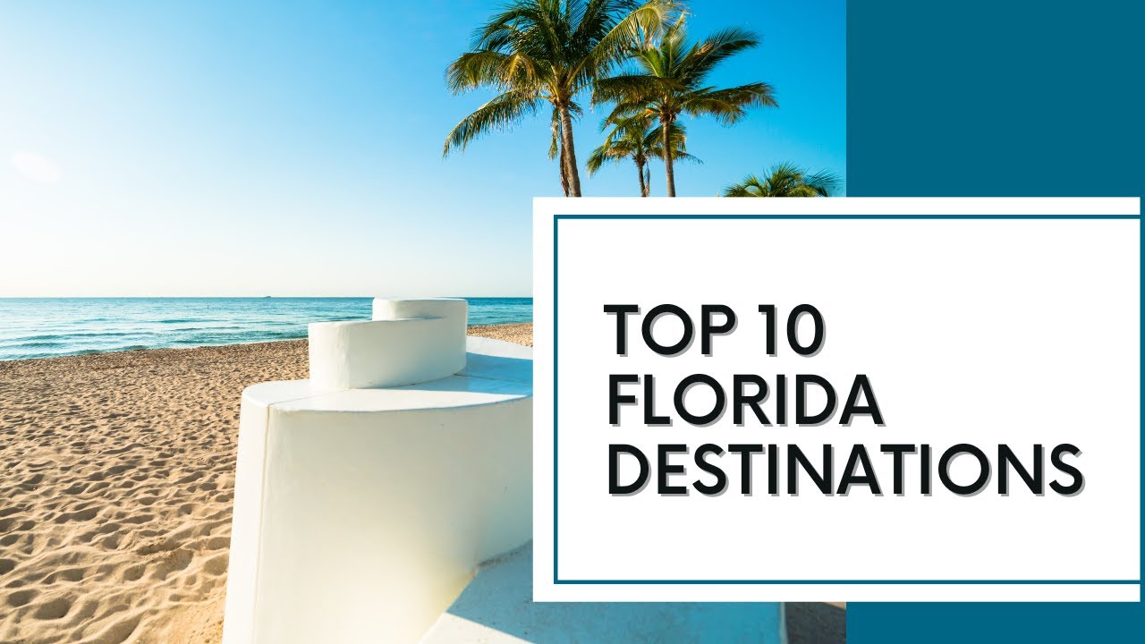 Explore the Sunshine State: Explore Florida’s top 10 destinations